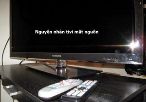 Hướng dẫn sửa tivi bị mất nguồn